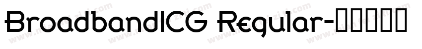 BroadbandICG Regular字体转换